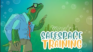 Miriel's Safe Space Training Demo Trailer