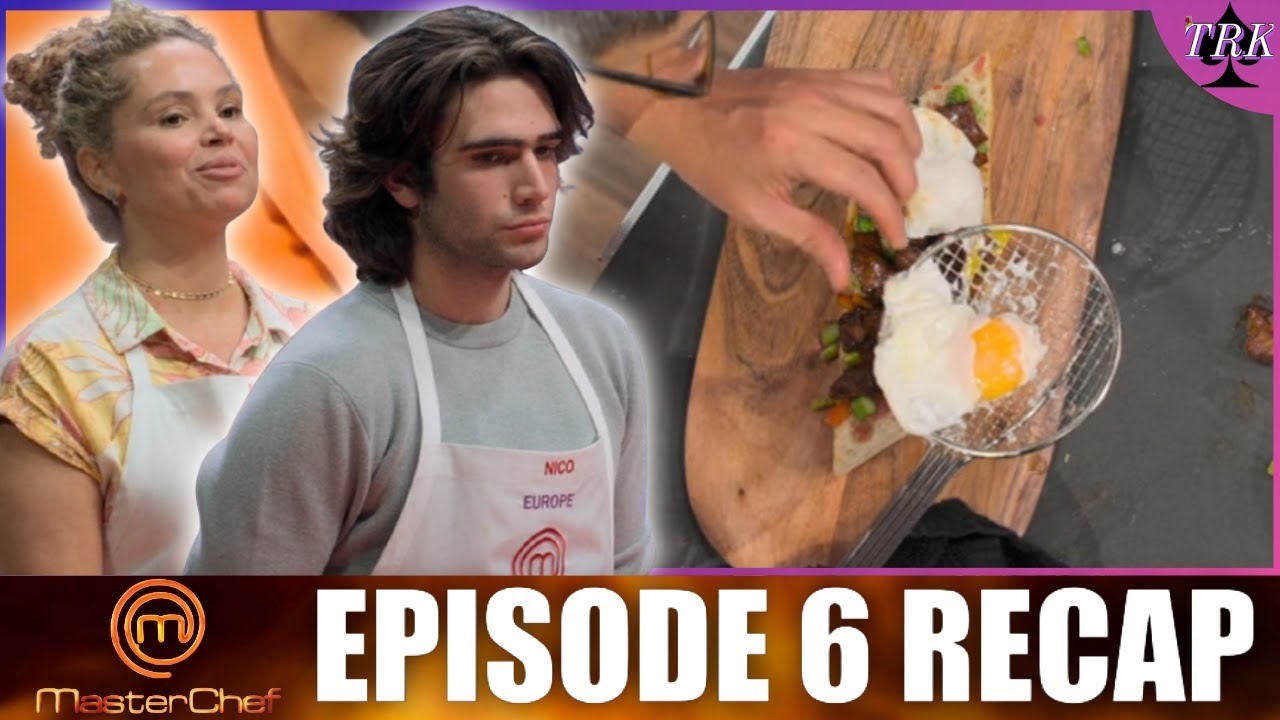 MasterChef Season 16 | Episode 6 Recap MasterChef Season 16 | Episode 6 Recap