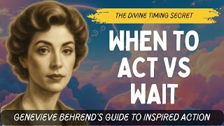 🎯 When to Act vs Wait - The Secret to Inspired Action | Genevieve Behrend Wisdom ✨