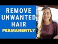 Remove Unwanted Hair - Permanent Method Of Hair Removal 