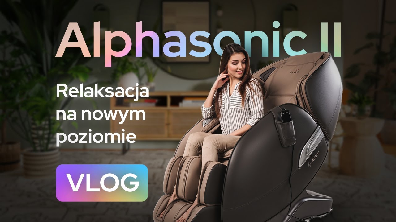 Alphasonic II -  Fotel masujący – dlaczego klienci go pokochali? | VLOG