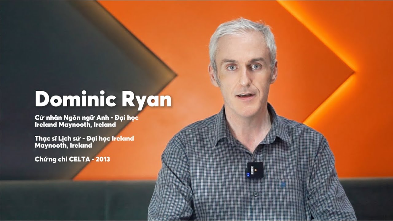 Giảng Viên Dominic Ryan - KTDC IELTS