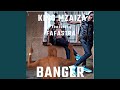 Banger ft Fafastra Banger ft Fafastra