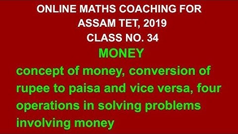 Online maths coaching for Assam TET 2019 || Class no. 34 || money || conversion || four operations