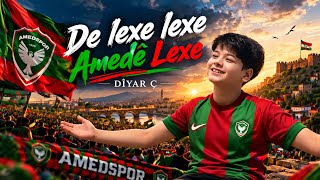 De Lexe Lexe, Amedê Lexe | Dîyar Ç | Amedspor Marşı | Amedspor Şampiyonluk Şarkısı