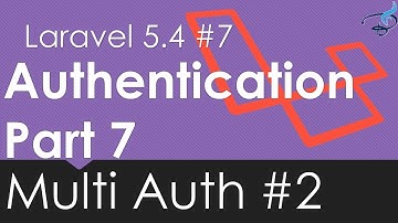 Laravel 5.4 Authentication | Multi Auth Part 2| #7 | Bitfumes