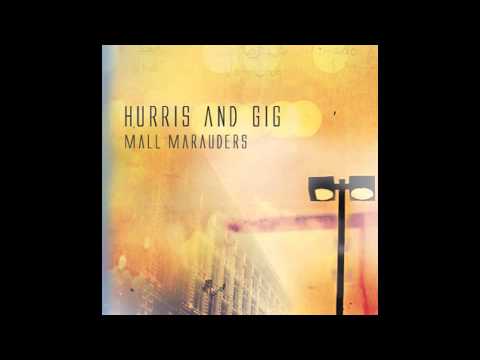 Hurris & Gig - Marauders