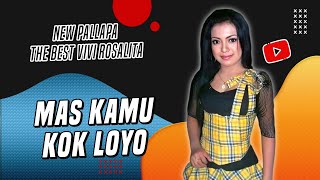 Vivi Rosalita - Mas Kamu Kok Loyo - The Best Artis New Pallapa