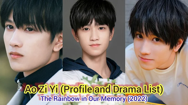 Ao Zi Yi 敖子逸 (Profile and Drama List) Hello My Girl (2022) - DayDayNews
