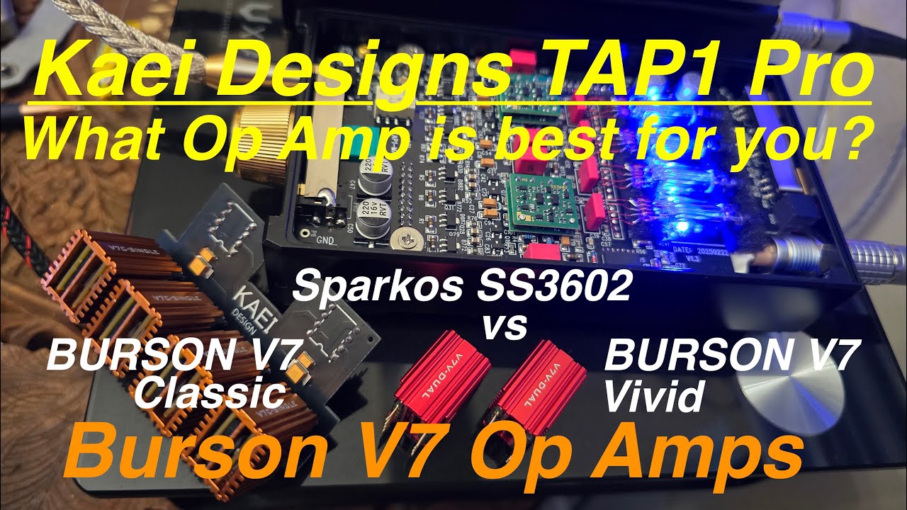 Сравнительный тест операционных усилителей Kaei Designs TAP1 Pro и Burson V7.