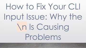How to Fix Your CLI Input Issue: Why the \n Is Causing Problems