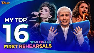Eurovision 2024 | Semi Final 2 - First Rehearsals - My Top 16