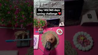 Day 145/365 days saving challenge ❤️ #challenge #moneysavingidea #shortvideo