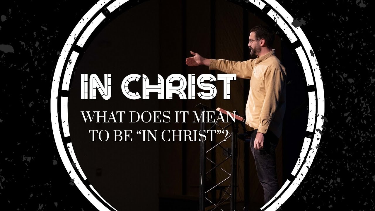 What it Means to Be In Christ | Winter Retreat 2025 | In Christ