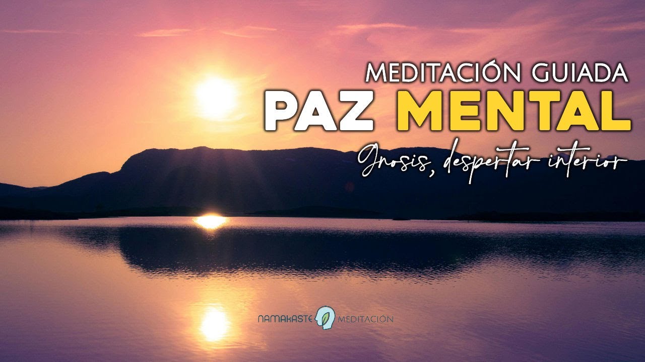 Meditación guiada GNOSIS para la PAZ y AUTOCONOCIMIENTO despertar ...