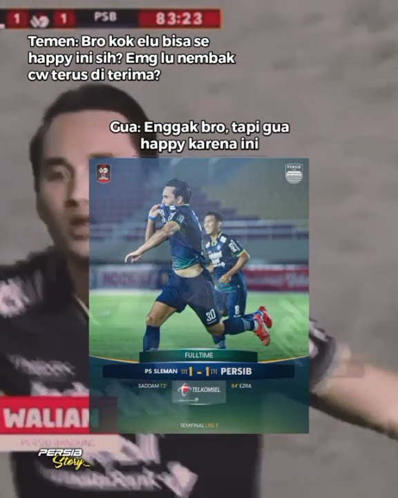 🔴STORY WA PALING KEKINIAN EZRAA WALIAN PERSIB VS PSS SLEMAN2021