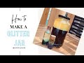 How to make a glitter jar  art kitty tm