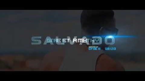 SALVADO STREET RYTHM [official Video]-Dir;Cyber Siggz