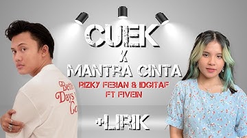Cuek X Mantra Cinta Rizky Febian & Idgitaf ft Fivein Lirik