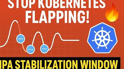 Kubernetes HPA Tutorial | Stop Flapping with Stabilization Window Explained