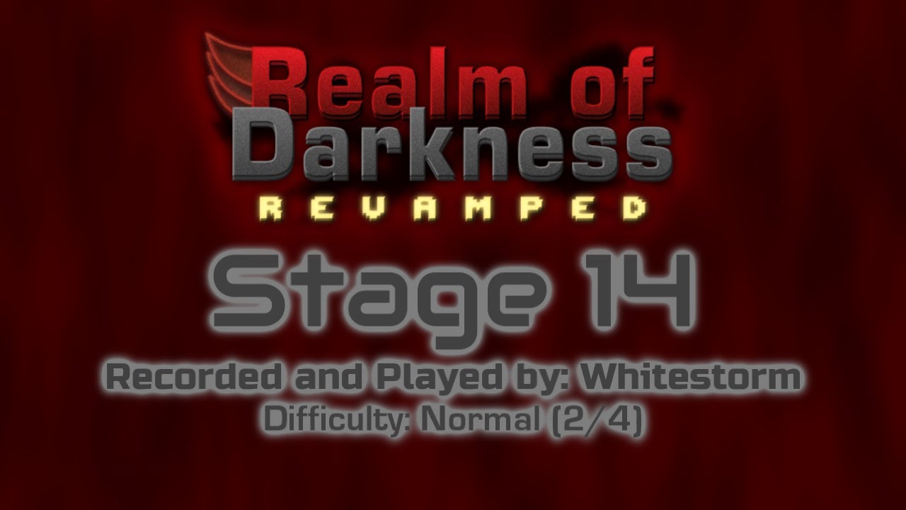 Whitestorm's Playthrough: Realm of Darkness Revamped (Stage 14) [Normal]