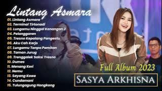 SASYA ARKHISNA - LINTANG ASMARA - TERMINAL TIRTONADI - PELANGGARAN - | SA MUSIC | FULL ALBUM 2023