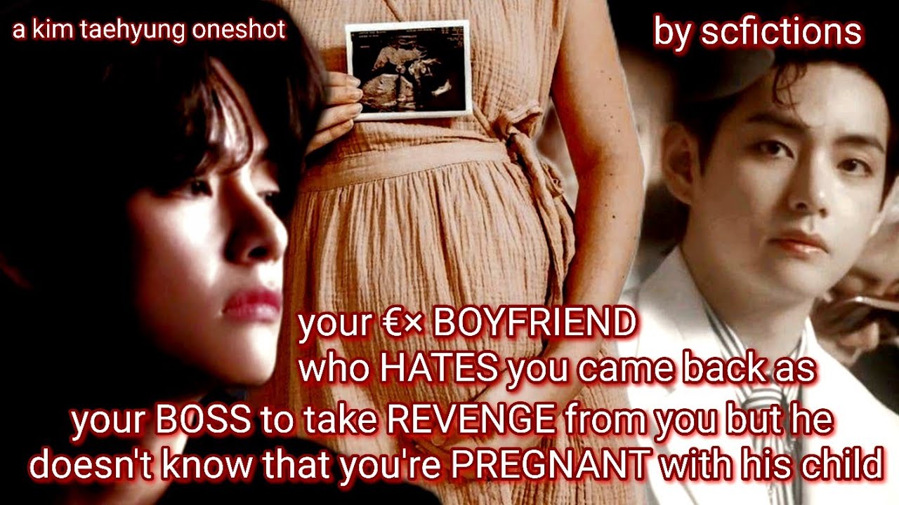 your €× BOYFRIEND who HATES you came back as your BOSS but you're 6 months pregnant | KTH ONESHOT