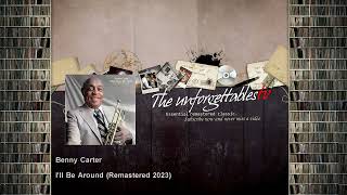 Benny Carter - Ill Be Around - Remastered 2023