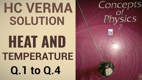 Heat and Temperature HC Verma solution Q.1 to 4 | thermosynamics  #jeemains #neet #hcvermasolution