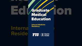 Internal Medicine Residency: Florida International University/Baptist Health