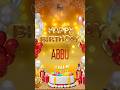 ABBU Happy Birthday ABBU Abbu