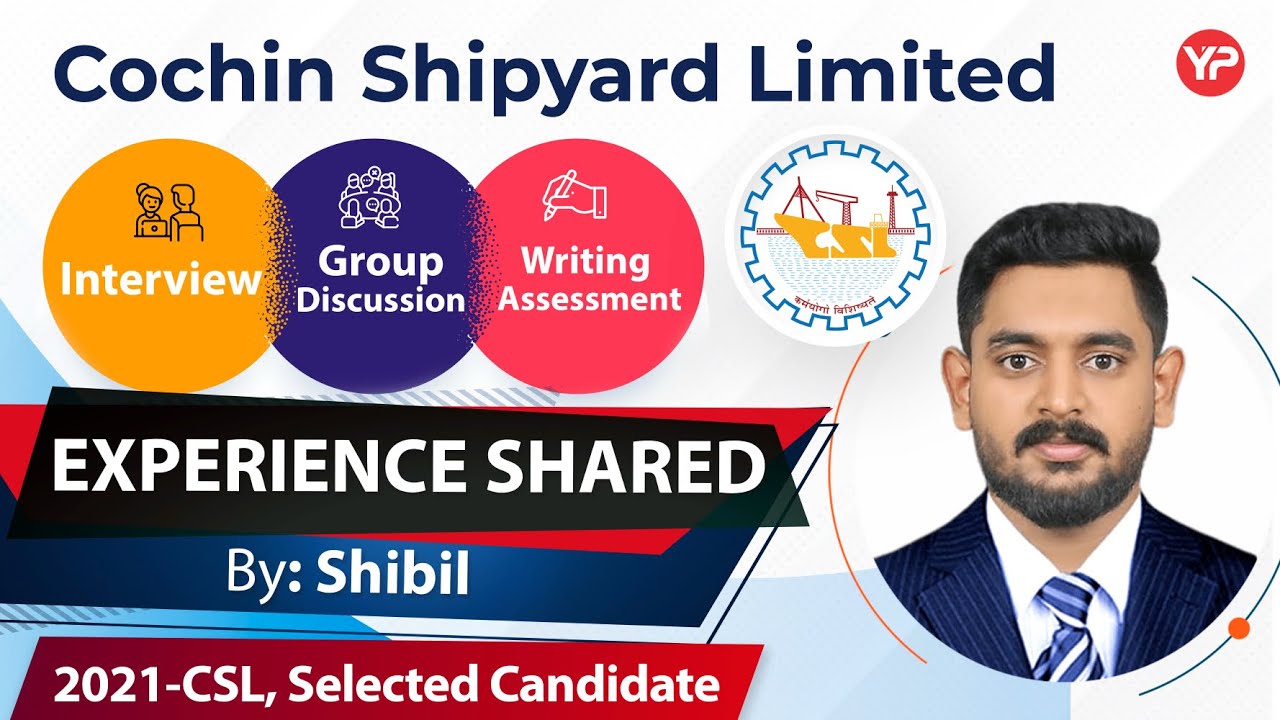 All details about Interview, GD, Writing Skills in Cochin Shipyard Limited | Shibil selected in CSL