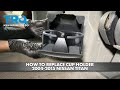 How to Replace Cup Holder 2004-2015 Nissan Titan