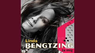 Video thumbnail of "Linda Bengtzing - Ta mig"