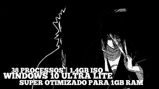 Windows 10 Ultra Lite e Otimizado Para PC Mega Fraco | 38 Processos | 1.2GB ISO | Sem Bugs