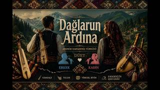 Dağlarun Ardına Karadeniz Türküsü Kadın Erkek Düet