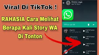 RAHASIA ! CARA MENGETAHUI BERAPA KALI TEMAN MELIHAT STORY WHATSAPP KITA | Jumlah Pemutaran   VIRAL