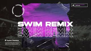 Chase Atlantic - SWIM (Hades Demara Remix)