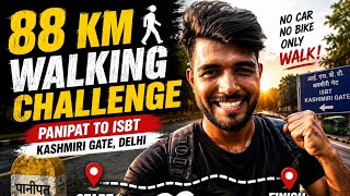 88 KM Walking Challenge | Panipat To Delhi In 20 Hours ?