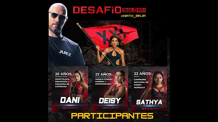 PARTICIPANTES DEL DESAFIO XXI