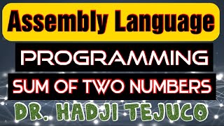Assembly Language Tutorial - Part 9 (Coding in assembly - Sum of two numbers)