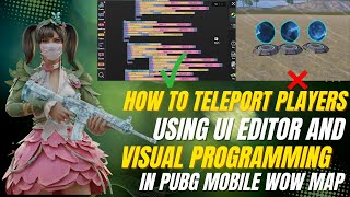How to Teleport Players Using UI Editor and Visual Programming in PUBG Mobile WOW Map screenshot 1
