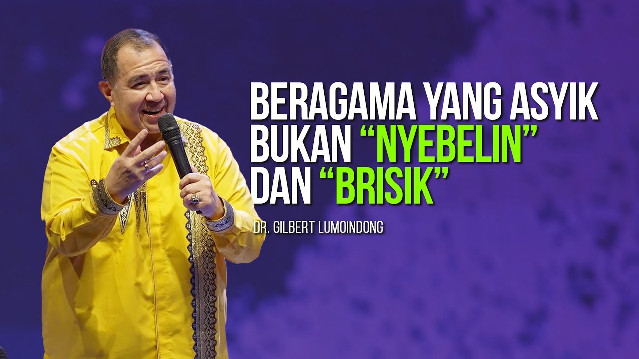 KHOTBAH Dr. GILBERT LUMOINDONG - KERAJAAN ALLAH DAN KEBIJAKSANAAN