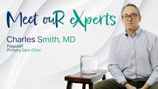 Meet Our Expert - Charles Smith, MD