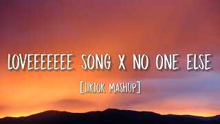 loveeeeeee song x no one else (lyrics) tiktok mashup | rihanna x chris brown