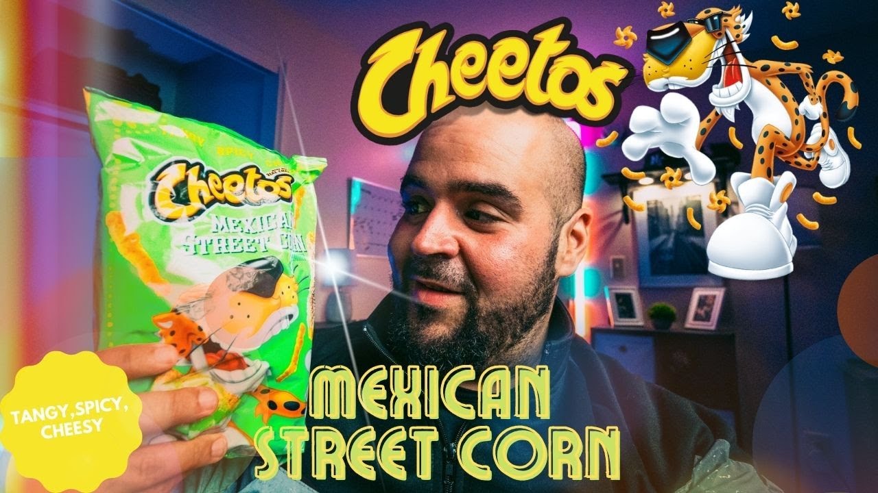 Cheetos MEXICAN STREET CORN review