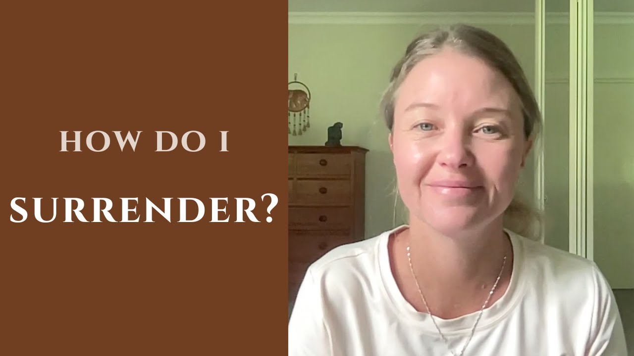 How Do I Surrender During Awakening?