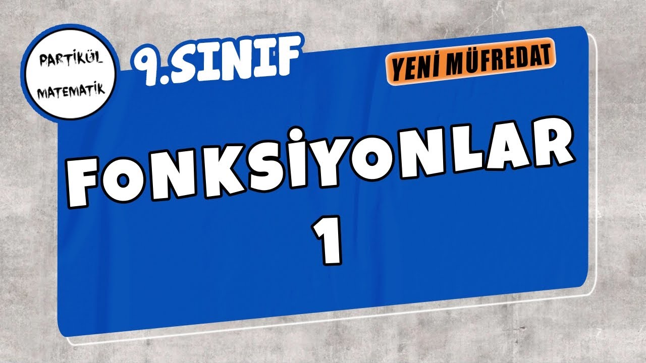 9.Sınıf Matematik | Fonksiyonlar - 1 | Yeni Müfredat