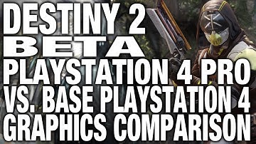 4K Destiny 2 Graphics Comparison - PS4 PRO VS. Playstaion 4 - 4K & 1080P