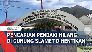 Download Lagu Pencarian Pendaki Hilang di Gunung Slamet Dihentikan MP3